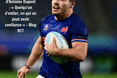 Antoine Dupont brise le silence : ses mots bouleversants pour l’homme qui a changé sa vie – une confession inattendue entre émotion, loyauté et douleur cachée