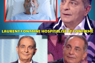 « Je n’ai jamais voulu inquiéter » : Laurent Fontaine brise le silence depuis l’hôpital, ses aveux chocs sur un état de santé grave bouleversent la France